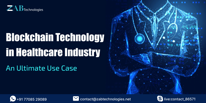 Blockchain Technology in Healthcare Industry